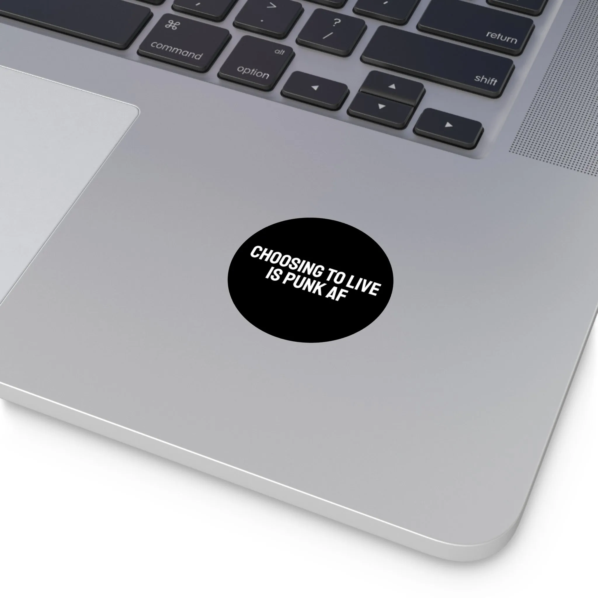 Choosing To Live Is Punk AF - Round Vinyl Stickers
