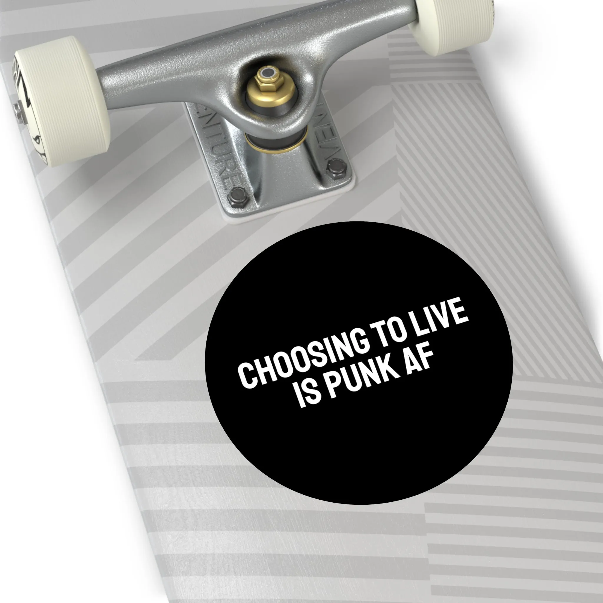 Choosing To Live Is Punk AF - Round Vinyl Stickers