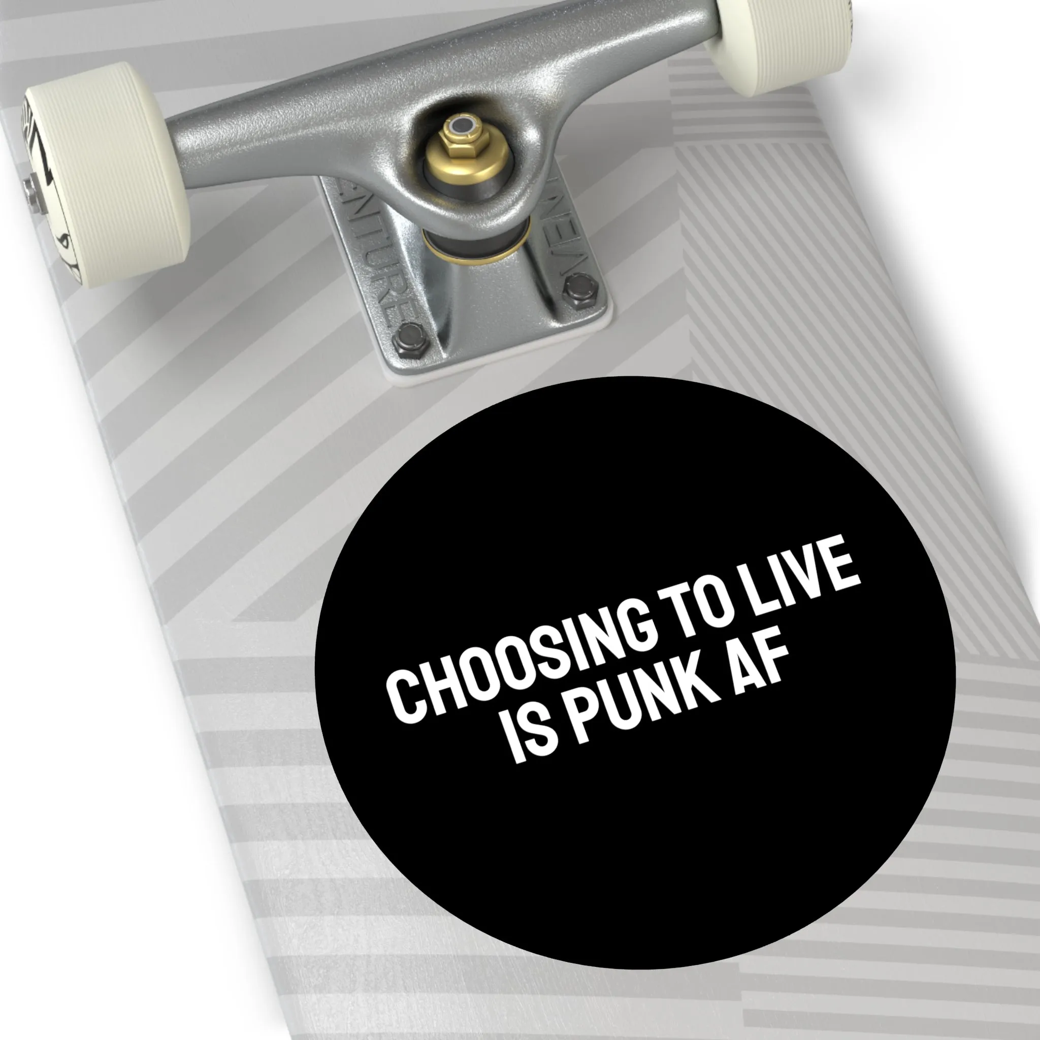 Choosing To Live Is Punk AF - Round Vinyl Stickers