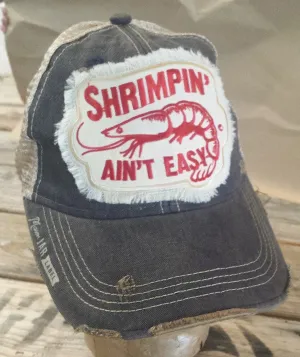 Distressed Hat - Shrimpin' Ain't Easy