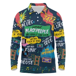 Music That Makes Us Proud African Long Sleeve Polo Shirt Black People DT02