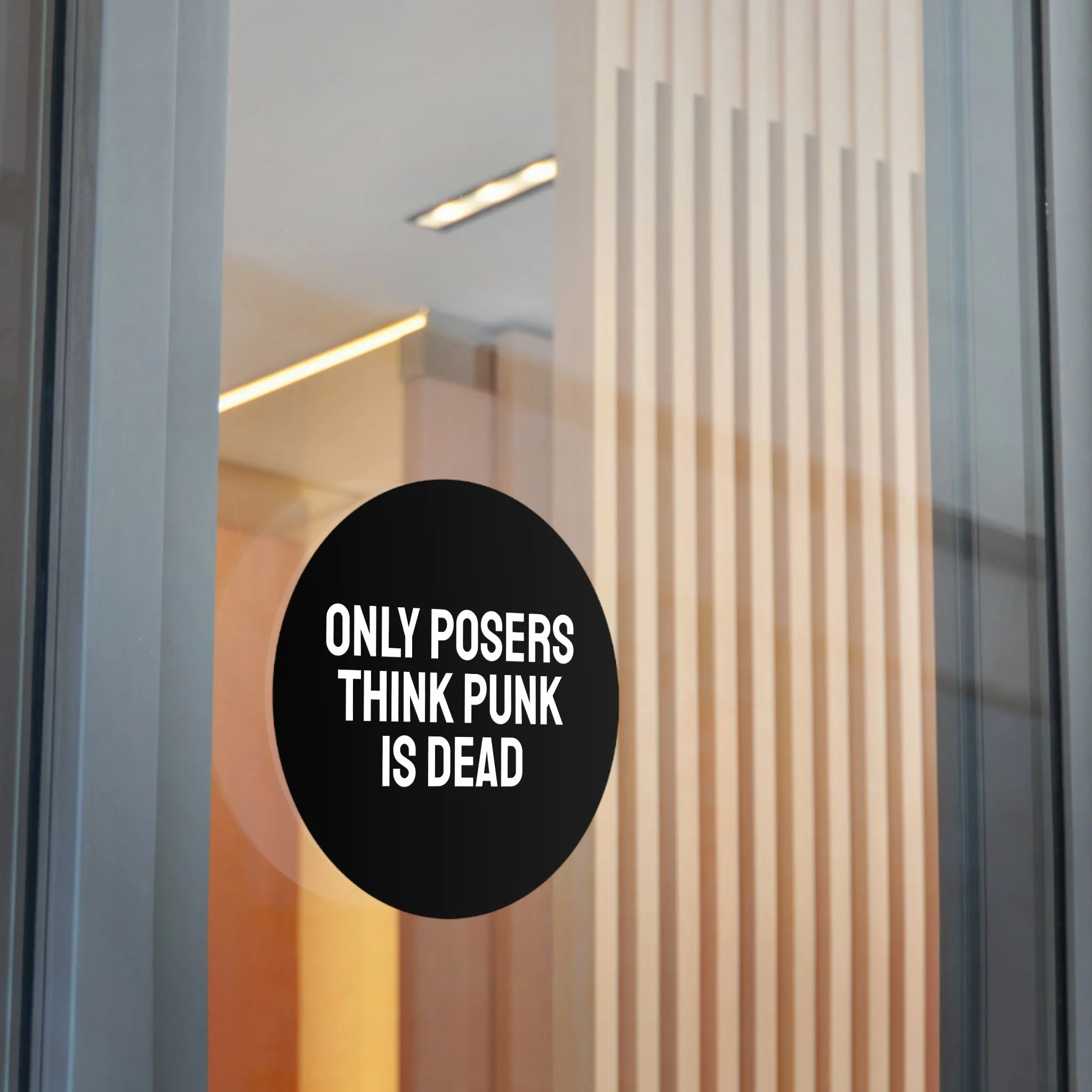 Only Posers Think Punk Is Dead - Round Vinyl Stickers