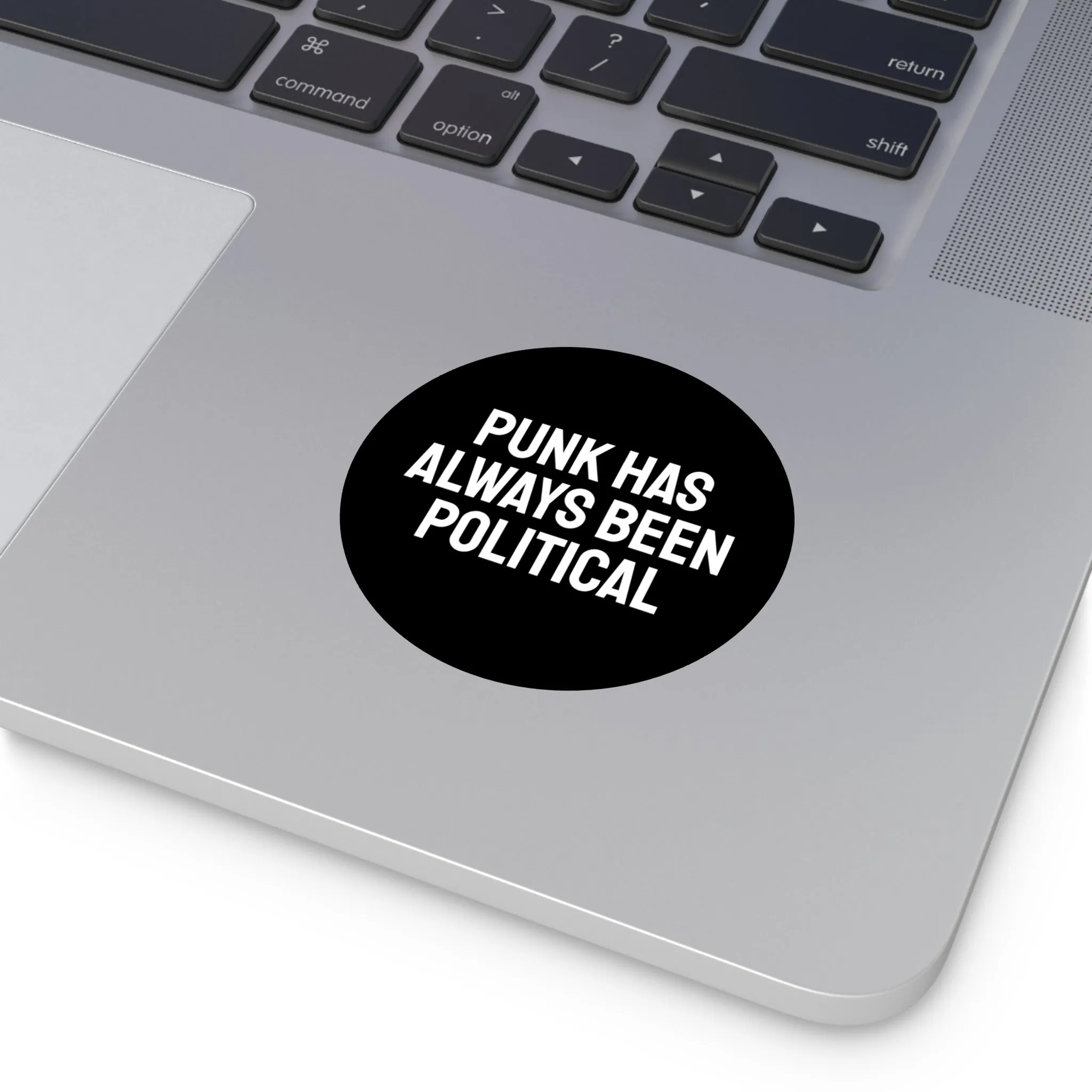 Punk Has Always Been Political - Round Vinyl Stickers