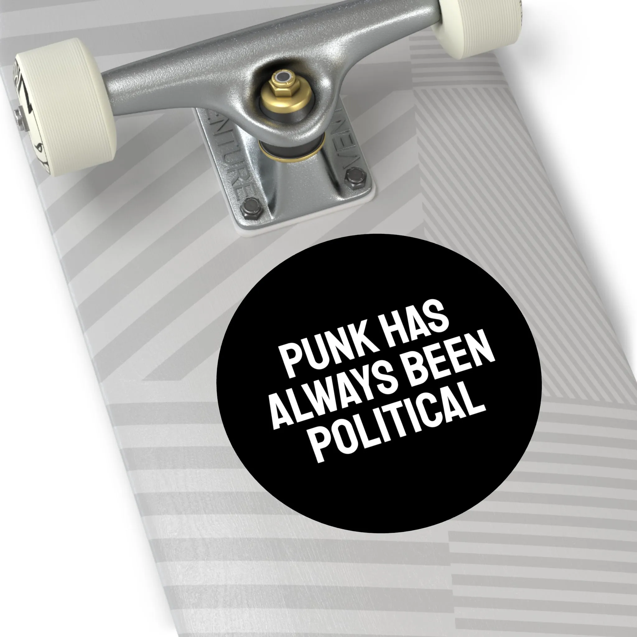 Punk Has Always Been Political - Round Vinyl Stickers