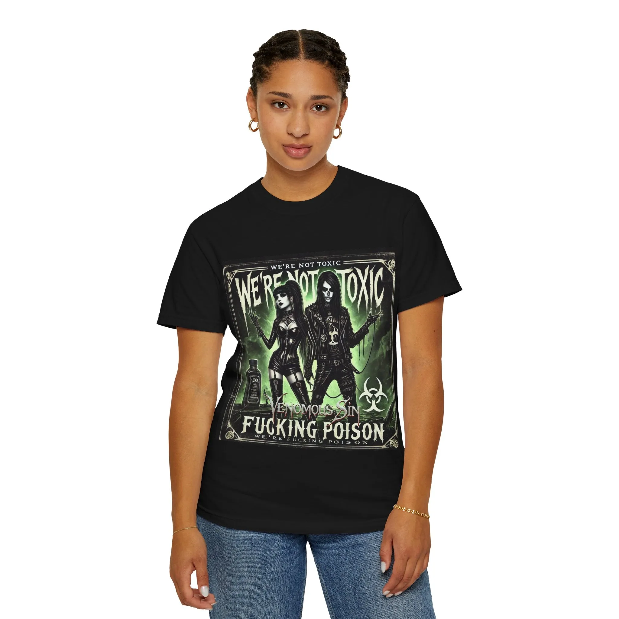 We're Not Toxic, We're Fucking Poison Graphic T-Shirt | We're Not Toxic, Fucking Poison Design