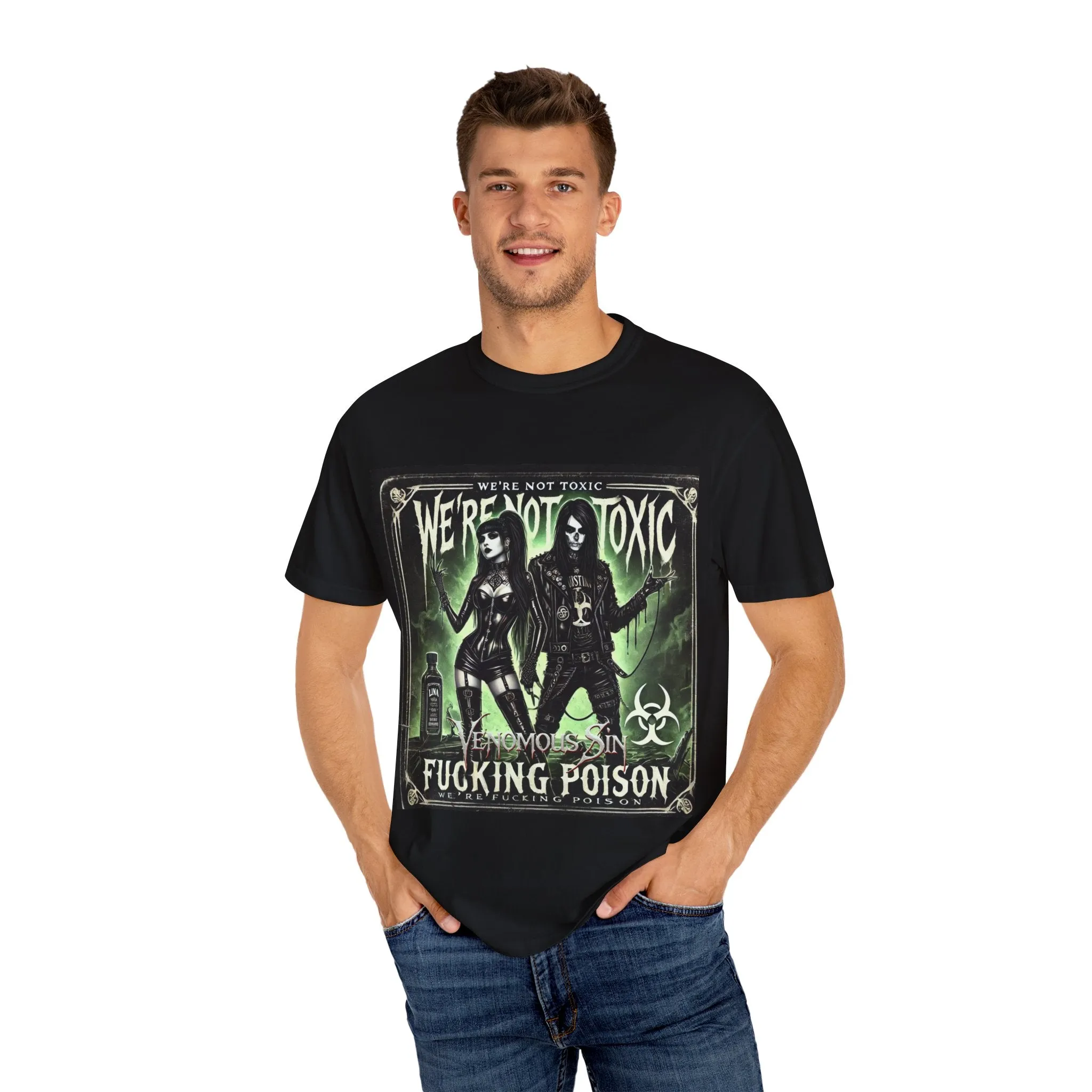We're Not Toxic, We're Fucking Poison Graphic T-Shirt | We're Not Toxic, Fucking Poison Design