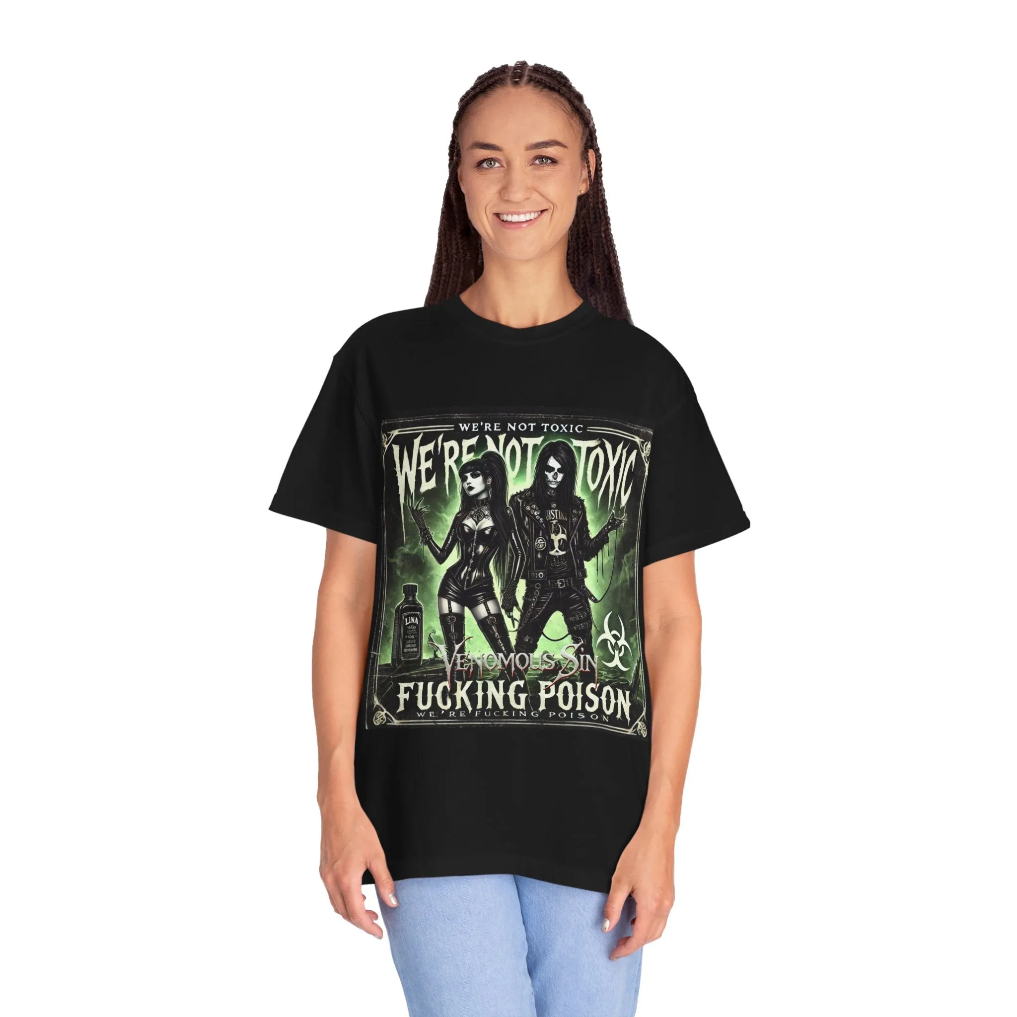 We're Not Toxic, We're Fucking Poison Graphic T-Shirt | We're Not Toxic, Fucking Poison Design